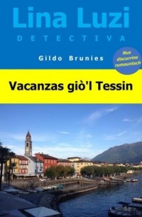 Vacanzas gi?'l Tessin