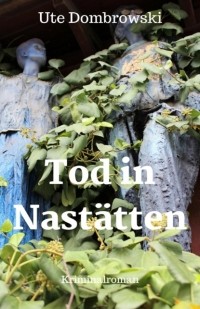 Ute Dombrowski - Tod in Nast?tten