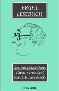 Grimms M?rchen, etwas modernisiert