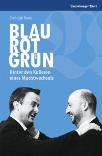 Blau Rot Gr?n - Hinter den Kulissen eines Machtwechsels