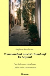 Stephane Rambicourt - Commandant Am?d? r?umt auf - Es beginnt