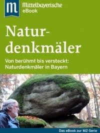 Mittelbayerische Zeitung - Naturdenkm?ler in Bayern