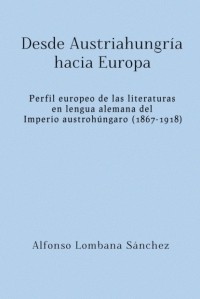 Alfonso Lombana S?nchez - Desde Austriahungr?a hacia Europa