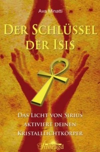 Der Schl?ssel der Isis