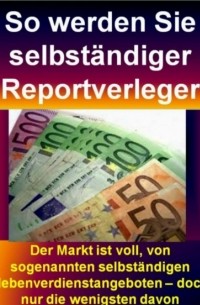 So werden Sie selbst?ndiger Reportverleger