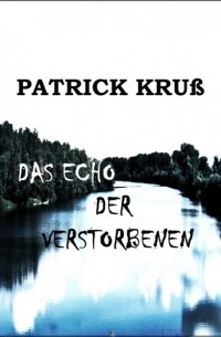 Das Echo der Verstorbenen