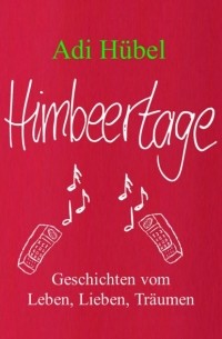 Himbeertage