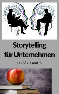 Andr? Sternberg - Storytelling f?r Unternehmen