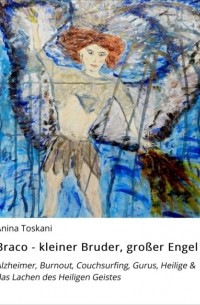 Braco - kleiner Bruder, gro?er Engel