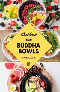 Cookbook For Buddha Bowls