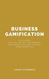 Andr? Sternberg - Business Gamification