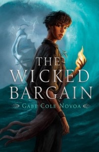 Gabe Cole Novoa - The Wicked Bargain