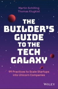 Martin Schilling - The Builder's Guide to the Tech Galaxy