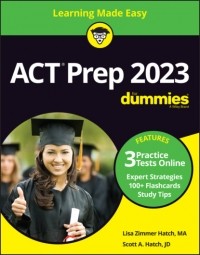 Scott A. Hatch - ACT Prep 2023 For Dummies with Online Practice