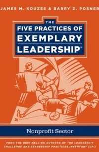 Джеймс М. Кузес - The Five Practices of Exemplary Leadership. Non-profit