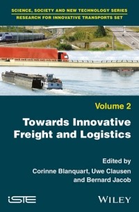 Группа авторов - Towards Innovative Freight and Logistics