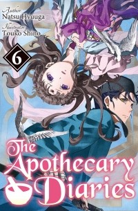 The Apothecary Diaries: Volume 6