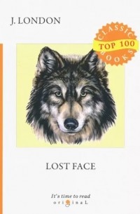 Джек Лондон - Lost Face