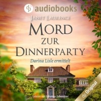Janet Laurence - Mord zur Dinnerparty - Darina Lisle ermittelt-Reihe, Band 2