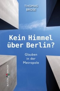 Kein Himmel ?ber Berlin?