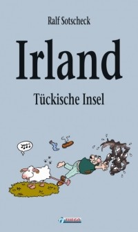 Ralf Sotscheck - Irland - T?ckische Insel