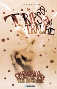 Klaus Fischer - Trips & Tr?ume