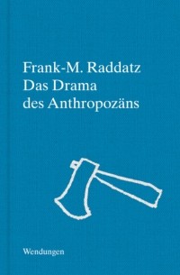 Das Drama des Anthropoz?ns