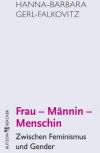 Frau - M?nnin - Menschin