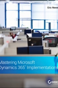 Mastering Microsoft Dynamics 365 Implementations