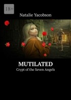 Natalie Yacobson - Mutilated. Crypt of the Seven Angels