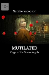 Mutilated. Crypt of the Seven Angels