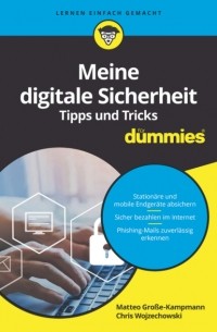 Matteo Grosse-Kampmann - Meine digitale Sicherheit Tipps und Tricks f?r Dummies