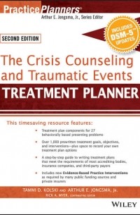 David J. Berghuis - The Crisis Counseling and Traumatic Events Treatment Planner, with DSM-5 Updates, 2nd Edition