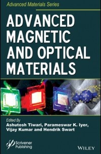 Группа авторов - Advanced Magnetic and Optical Materials