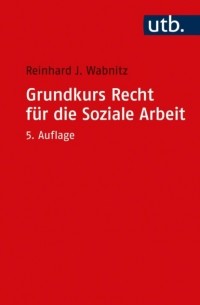 Grundkurs Recht f?r die Soziale Arbeit