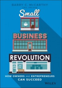 Barry C. McCarthy - Small Business Revolution