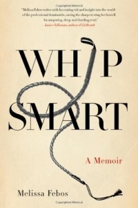 Мелисса Фебос - Whip Smart