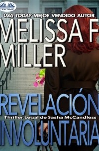 Melissa F. Miller - Revelaci?n Involuntaria