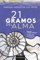 Enrique Garc?s de los Fayos - 21 gramos del alma