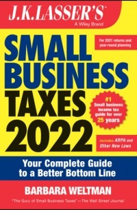 Barbara Weltman - J.K. Lasser's Small Business Taxes 2022