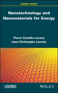  - Nanotechnology and Nanomaterials for Energy