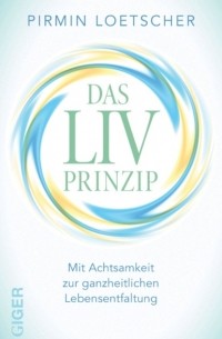 Pirmin L?tscher - Das LIV Prinzip