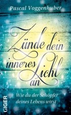 Pascal Voggenhuber - Z?nde dein inneres Licht an