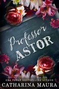 Катарина Мора - Professor Astor