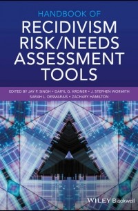 Handbook of Recidivism Risk / Needs Assessment Tools