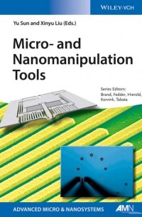 Группа авторов - Micro- and Nanomanipulation Tools
