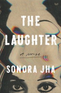 Sonora Jha - The Laughter