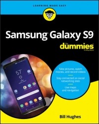 Bill Hughes - Samsung Galaxy S9 For Dummies