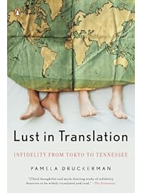 Памела Друкерман - Lust in Translation: The Rules of Infidelity from Tokyo to Tennessee