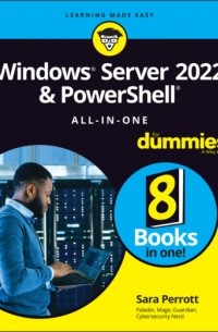 Sara Perrott - Windows Server 2022 & Powershell All-in-One For Dummies
